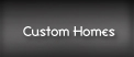 Custom Homes